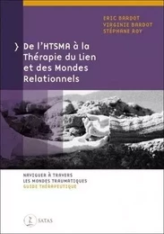 De lhtsma a la therapie du lien et des mondes relationnels