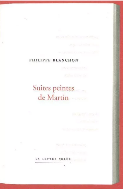 Suites Peintes de Martin - Philippe Blanchon - La lettre volée