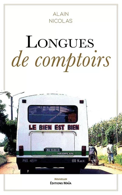 Longues de comptoirs - Alain Nicolas - MAIA