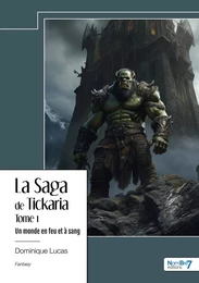 La Saga de Tickaria - Tome 1