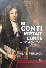 Si Conti m’était conté - Le prince converti