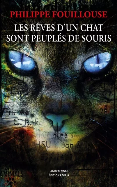 Les rêves d'un chat sont peuplés de souris - Philippe Fouillouse - MAIA