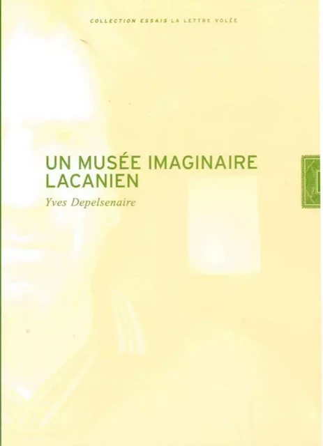 Un Musee Imaginaire Lacanien - Yves Depelsenaire - La lettre volée