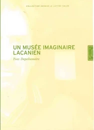 Un Musee Imaginaire Lacanien