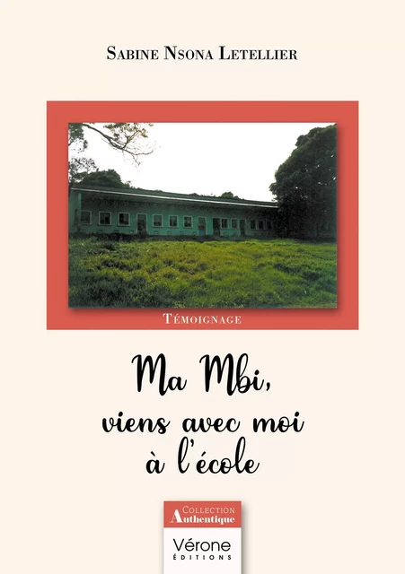 Ma Mbi, viens avec moi à l'école - Sabine NSONA LETELLIER - VERONE