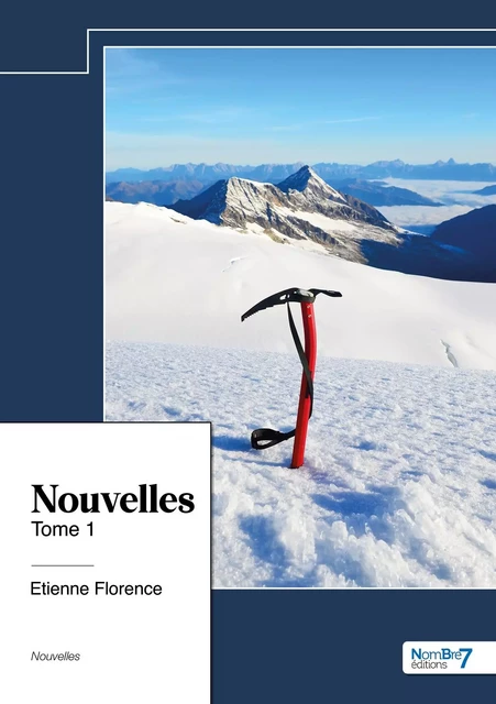 Nouvelles - Tome 1 -  Etienne Florence - NOMBRE 7