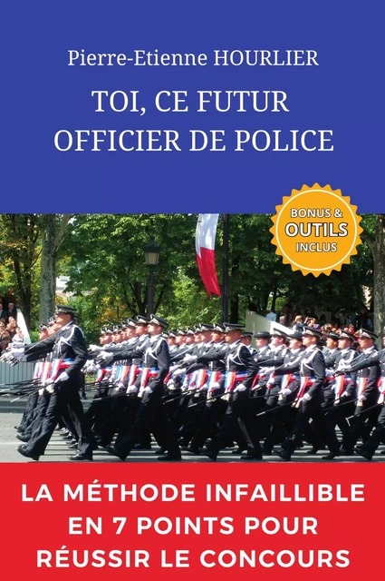 TOI, CE FUTUR OFFICIER DE POLICE - Pierre-Etienne HOURLIER - BOOKELIS