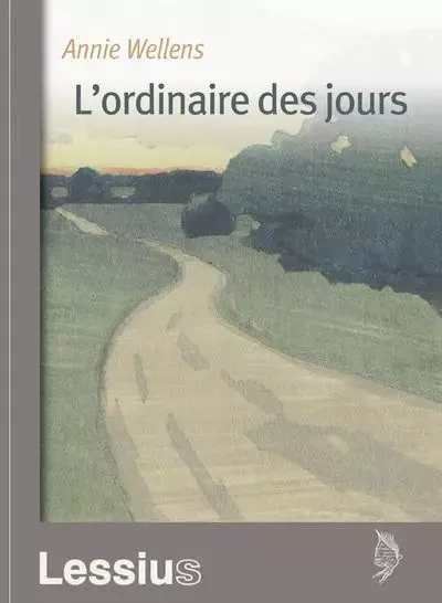 L'ordinaire des jours - Annie Wellens - LESSIUS