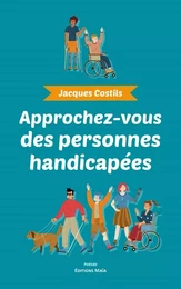 Approchez-vous des personnes handicapées