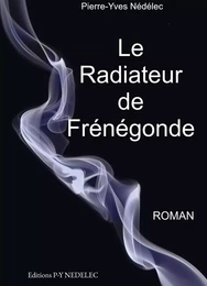 Le radiateur de Frénégonde