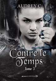 Contre le temps, Tome 3