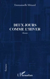 Deux jours comme l'hiver