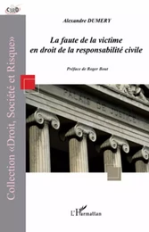 La faute de la victime en droit de la responsabilité civile