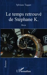 Le temps retrouvé de Stéphane K.