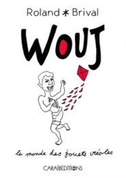 WOUJ - LE MONDE DES JOUETS CREOLES