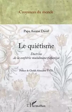 Le quiétisme - Papa Assane Diouf - Editions L'Harmattan