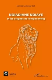 Ndiadiane Ndiaye et les origines de l'empire wolof