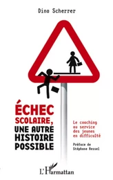 Echec scolaire, une autre histoire possible