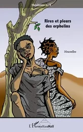 Rires et pleurs des orphelins