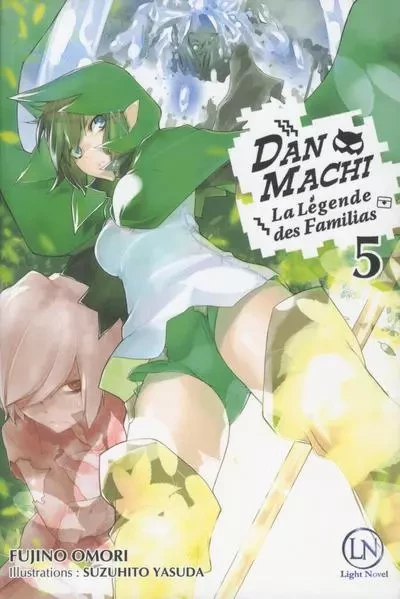 Danmachi - tome 5 - Fujino Omori - Ofelbe