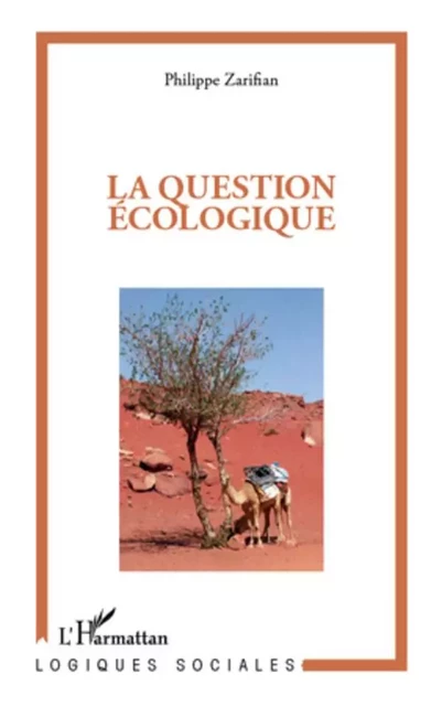 La question écologique -  Zarifian philippe - Editions L'Harmattan