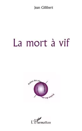 La mort à vif - Jean Gillibert - Editions L'Harmattan