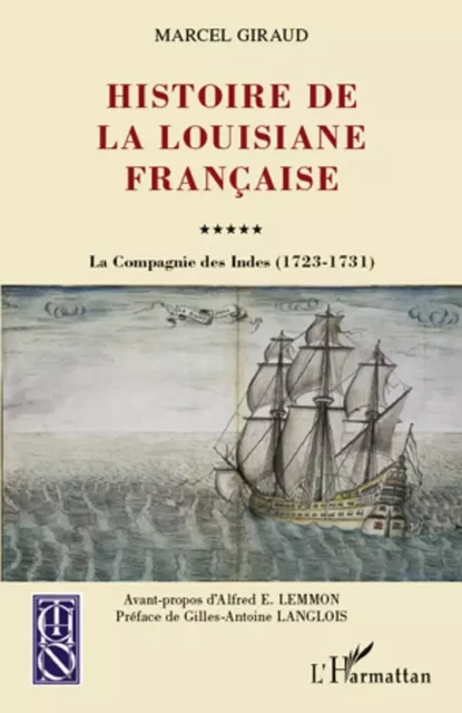 Histoire de la Louisiane française - Marcel Giraud - Editions L'Harmattan