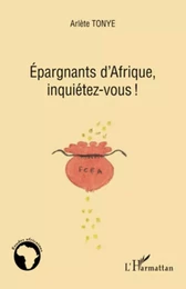 Epargnants d'Afrique, inquiétez-vous!