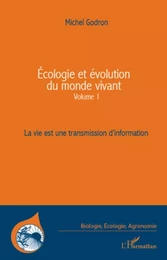 Ecologie et évolution du monde vivant (Volume 1)