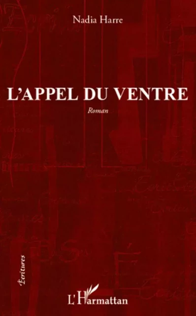 L'appel du ventre - Nadia HARRE - Editions L'Harmattan