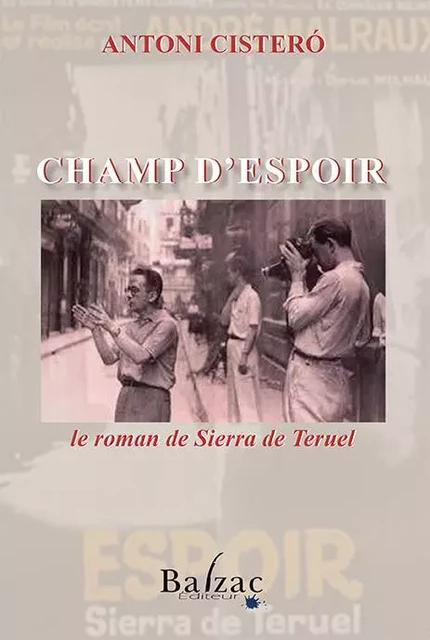 Champ d'espoir, le roman de Sierra Teruel - Cistero Antoni - BALZAC