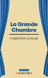 LA GRANDE CHAMBRE.