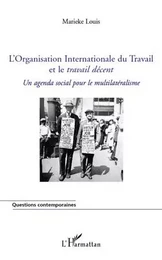 L'Organisation Internationale du Travail et le <em>travail décent</em>