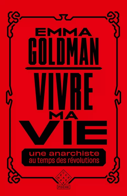 Vivre ma vie - Emma GOLDMAN - L'Échappée