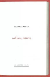 Collines, Ratures