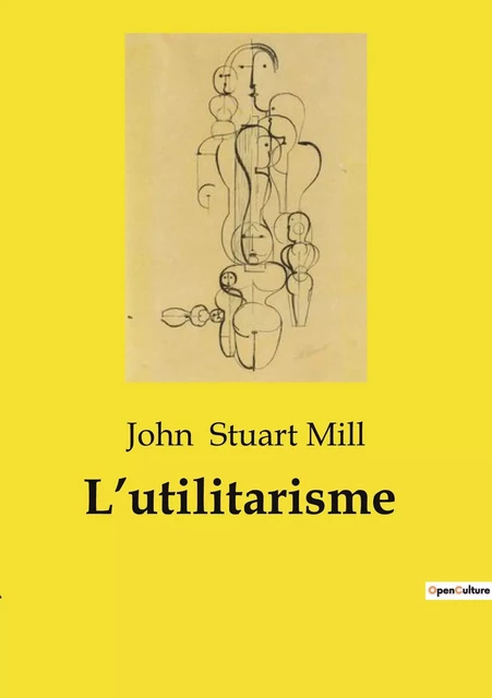 L'utilitarisme - John Stuart Mill - CULTUREA