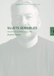 Sujets sensibles. Une esthétique des personnages de cinéma