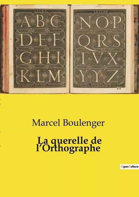 La querelle de l'Orthographe - Marcel Boulenger - CULTUREA