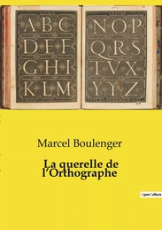 La querelle de l'Orthographe