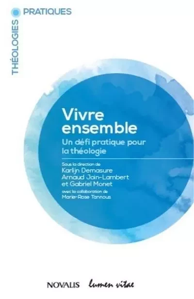 Vivre ensemble - Un défi pratique pour la théologie -  Blanzat Pierre / Sancho Joan Charras, Catherine Chevalier - LUMEN VITAE