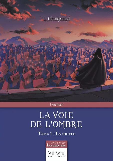 La voie de l'ombre - Tome 1 - L. CHAIGNAUD - VERONE