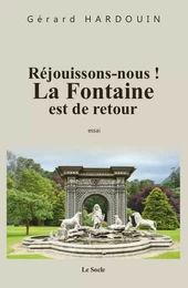 Réjouissons-nous ! La Fontaine est de retour