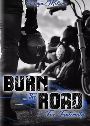 BURN The ROAD - Tome 2 - For Fraternity