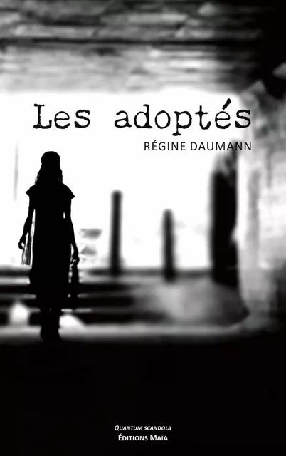 Les adoptés - Régine Daumann - MAIA