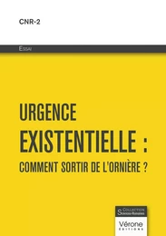 Urgence existentielle : comment sortir de l'ornière ?