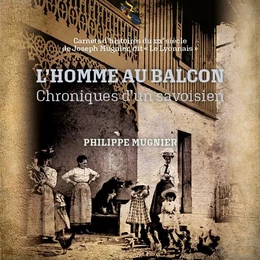 L'homme au balcon - Chroniques d'un Savoisien