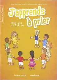 J'apprends à prier 5-8 ans (cahiers enfant + animateur)