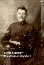 Bertie A. Borrett : Une destinée singulière