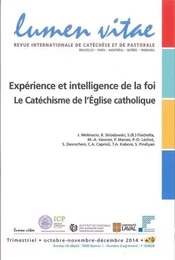 Lumen vitae numéro 4 Expérience et intelligence de la foi - Le Catéchisme de l'Eglise catholique