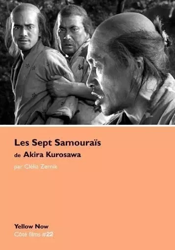 Les Sept Samourais de Akira Kurosawa - Clelia Zernik - Yellow Now